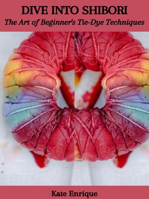 cover image of DIVE INTO SHIBORI